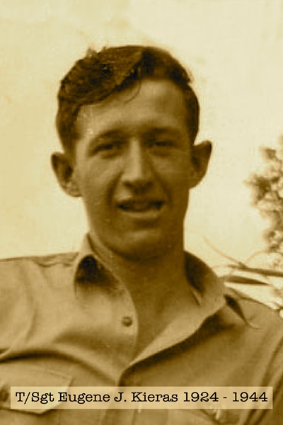 T/Sgt Eugene J. Kieras 1924 - 1944